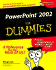 Powerpoint 2002 for Dummies (for Dummies Series)