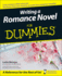 Writing a Romance Novel for Dummies (for Dummies (Lifestyles Paperback))