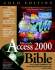Microsoft Access 2000 Bible: Gold Edition