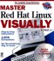 Master Red Hat Linux Visuallytm [With Cdrom]