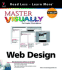 Master Visually Web Design (Visual Read Less, Learn More)