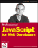 Professional Javascript for Web Developers (Wrox Professional Guides)