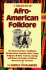 A Treasury of Afro-American Folklore: the Oral Literature, Traditions, Recollections, Legends, Tales, Songs, Religious Beliefs, Customs, Sayings, and Humor of Peoples of African Descent in