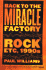 Back to the Miracle Factory: Rock Etc. 1990'S