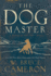 The Dog Master: a Novel of the First Dog