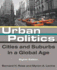 Urban Politics: Cities and Suburbs in a Global Age