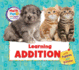 Learning Addition With Puppies and Kittens (Math Fun With Puppies and Kittens)