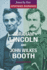 Abraham Lincoln and John Wilkes Booth (Joined By Fate: Intertwined Biographies)