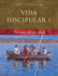 Vida Discipular 1: La Cruz Del Discpulo (Volume 1) (Spanish Edition)