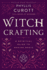 Witch Crafting: a Spiritual Guide to Making Magic