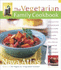 The Vegetarian Family Cookbook: Featuring More Than 275 Recipes for Quick Breakfasts, Healthy Snacks and Lunches, Classic Comfort Foods, Hearty Main Dishes, Wholesome Baked Goods, and More