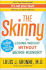 The Skinny: on Losing Weight Without Being Hungry-the Ultimate Guide to Weight Loss Success