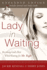 Lady in Waiting: Becoming God's Best While Waiting for Mr. Right, Expanded Edition