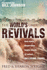 The World's Greatest Revivals: How Man's Desperation Begins Waves of Revival....Including Yours
