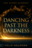 Dancing Past the Darkness: the Glory Mindset