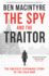 The Spy and the Traitor: the Greatest Espionage Story of the Cold War