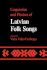 Linguistics and Poetics of Latvian Folksongs