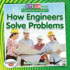 How Engineers Solve Problems (Full Steam Ahead! : Engineering Everywhere)