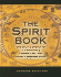 The Spirit Book: the Encyclopedia of Clairvoyance, Channeling, and Spirit Communication (the Real Unexplained! Collection)