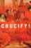 Crucify! : Why the Crowd Killed Jesus
