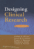 Designing Clinical Research: an Epidemiologic Approach