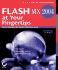 Flash Mx 2004 at Your Fingertips: Get in Get Out Get Exactly What You Need