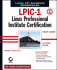 Lpic-1: Linux Professional Institute Certification Study Guide (Level 1 Exams 101 and 102)