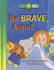 Be Brave, Anna! (Happy Day Books: Level 2)