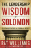 The Leadership Wisdom of Solomon: 28 Essential Strategies for Leading With Integrity