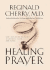 Healing Prayer: God's Divine Intervention in Medicine Faith and Prayer