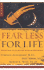 Fear Less for Life: Break Free to a Life of Hope and Confidence
