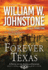 Forever Texas: a Thrilling Western Novel of the American Frontier (a Forever Texas Novel)