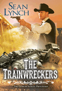 The Trainwreckers (the Guns of Samuel Pritchard)