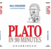 Plato in 90 Minutes