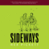 Sideways: the Ultimate Road Trip / the Last Hurrah