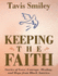 Keeping the Faith: Stories of Love, Courage, Healing, and Hope From Black America