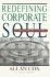 Redefining Corporate Soul: Linking Purpose & People