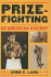 Prizefighting: an American History