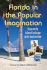 Florida in the Popular Imagination: Essays on the Cultural Landscape of the Sunshine State