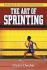 Art of Sprinting: Techniques for Speed and Performance