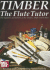 Timber: the Flute Tutor