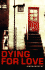 Dying for Love