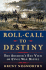 Roll Call to Destiny: the Soldier's Eye View of Civil War Battles