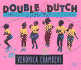 Double Dutch: a Celebration of Jump Rope, Rhyme, and Sisterhood