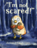 "I'M Not Scared! " (I'M Not! Picture Book, an)