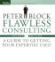 Flawless Consulting: a Guide to Getting Your Expertise Used