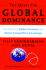 The Quest for Global Dominance: Transforming Global Presence Into Global Competitive Advantage