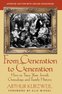 From Generation to Generation: How to Trace Your Jewish Genealogy and Family History By Arthur Kurzweil (1994-06-03)
