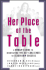 Her Place at the Table: a Womans Guide to Negotiating Five Key Challenges to Leadership Success