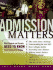 Admission Matters: What Students and Parents Need to Know About Getting Into College